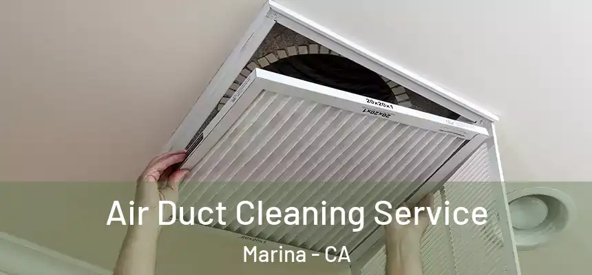 Air Duct Cleaning Service Marina - CA