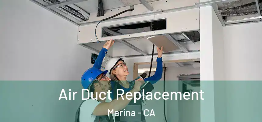  Air Duct Replacement Marina - CA