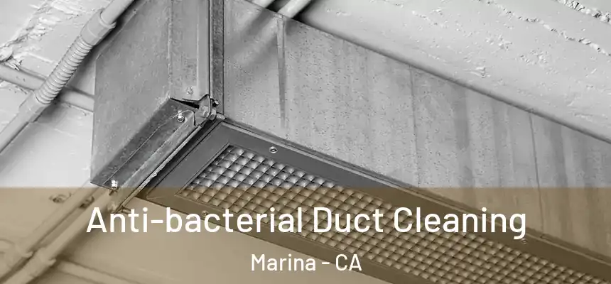 Anti-bacterial Duct Cleaning Marina - CA