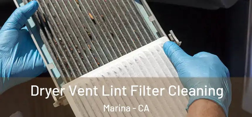  Dryer Vent Lint Filter Cleaning Marina - CA