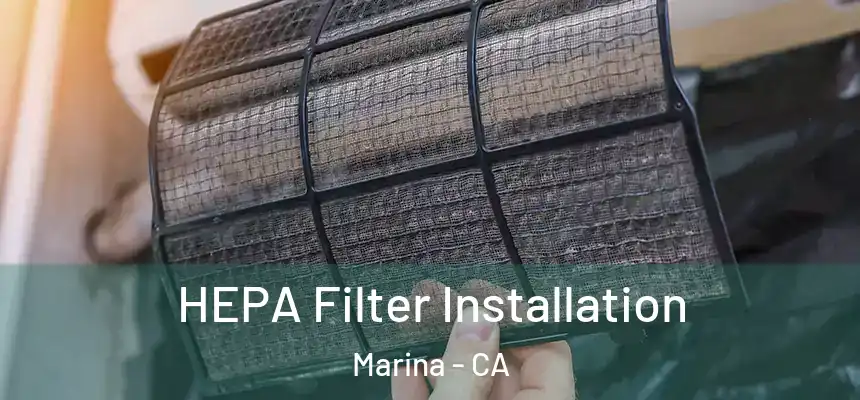  HEPA Filter Installation Marina - CA