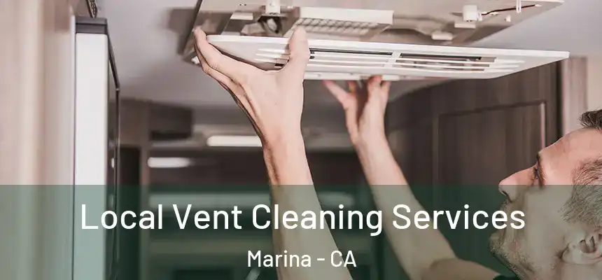  Local Vent Cleaning Services Marina - CA