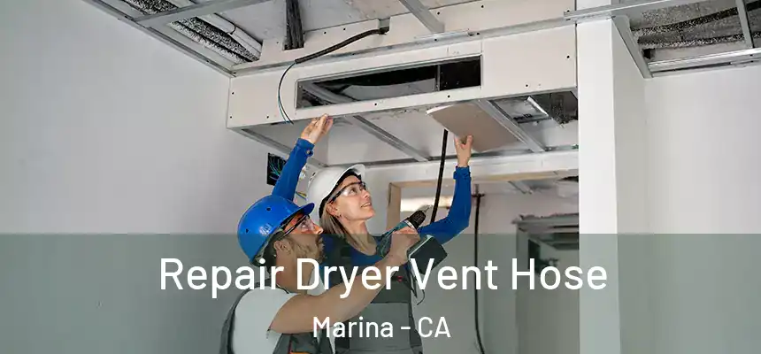  Repair Dryer Vent Hose Marina - CA