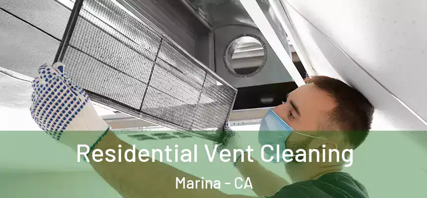  Residential Vent Cleaning Marina - CA
