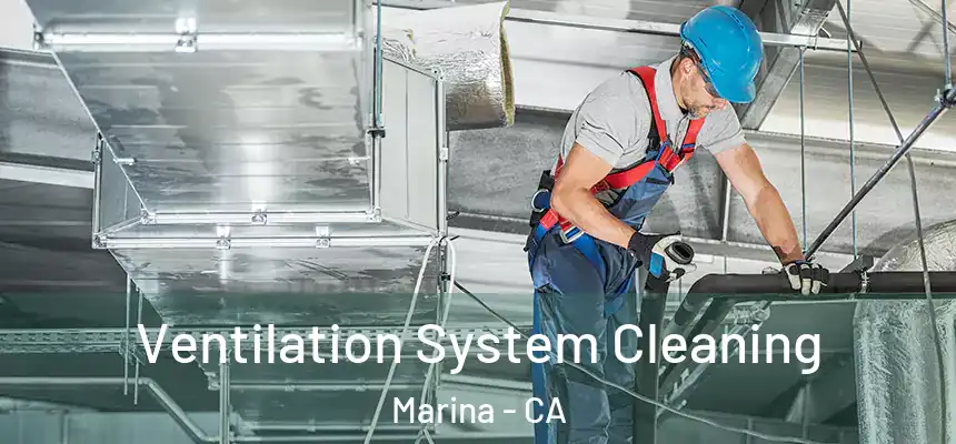  Ventilation System Cleaning Marina - CA